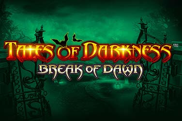 Tales of Darkness: Break of Dawn