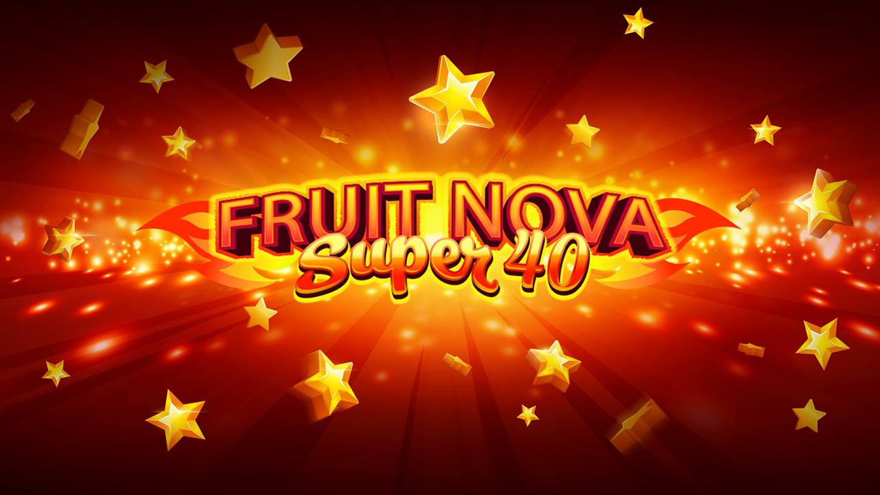 Fruit Super Nova 40