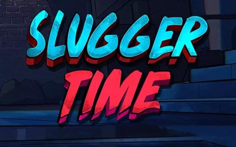Slugger Time