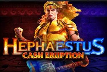 Cash Eruption Hephaestus