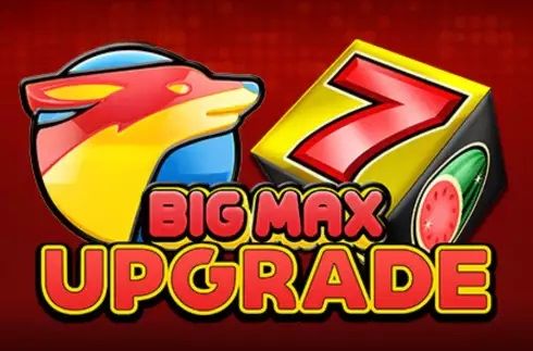 Big Max Upgrade