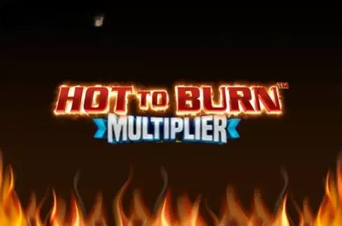 Hot to Burn Multiplier