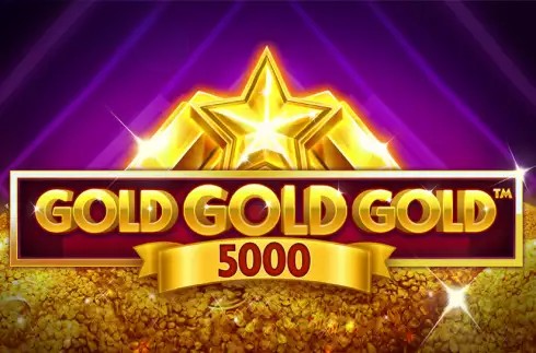 Gold Gold Gold 5000