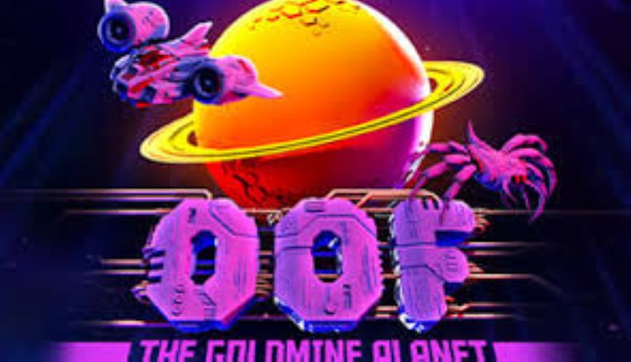 OOF the Goldmine Planet
