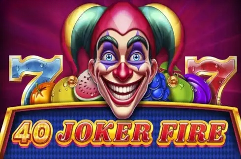 40 Joker Fire