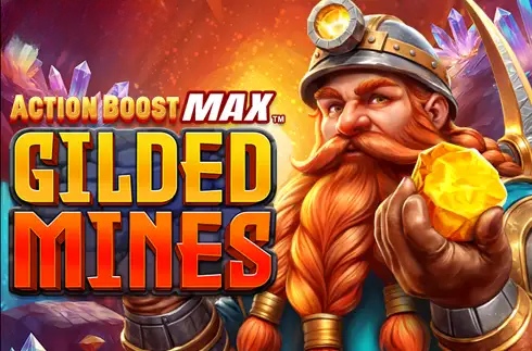 Action Boost Max Gilded Mines