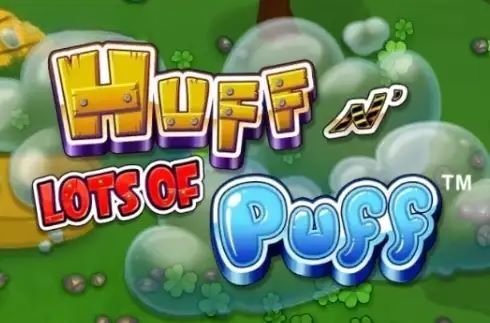 Huff N' Lots of Puff