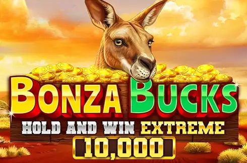 Bonza Bucks Hold and Win Extreme 10, 000