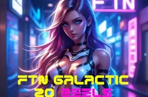 FTN Galactic 20 Reels