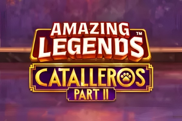 Amazing Legends Catalleros Part 2