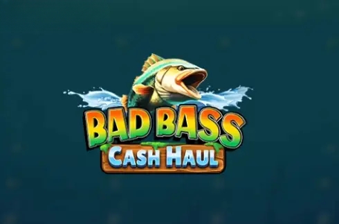 Bad Bass Cash Haul