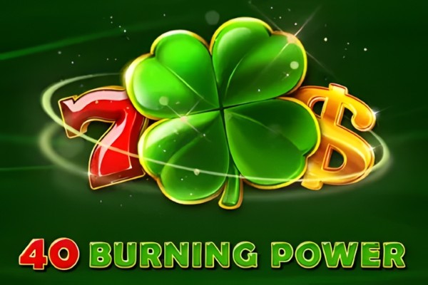 40 Burning Power