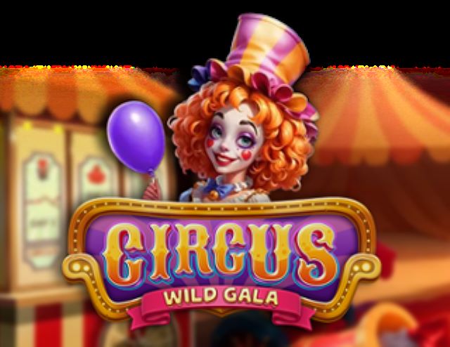 Circus - Wild Gala