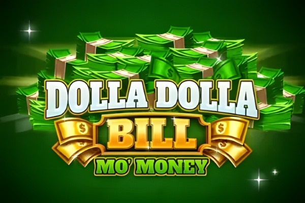 Dolla Dolla Bill: Mo' Money