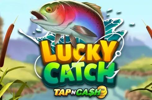 Lucky Catch Tap N Cash
