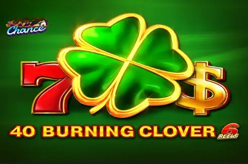 40 Burning Clover 6 Reels