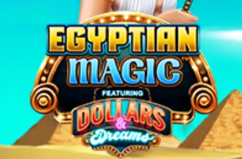 Egyptian Magic Dollars & Dreams