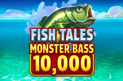 Fish Tales Monster Bass 10,000