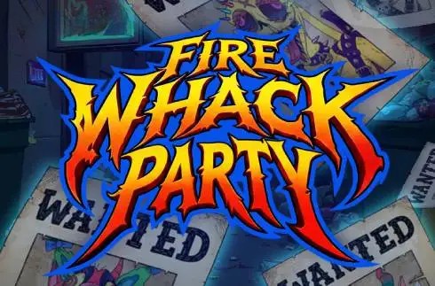 Fire Whack Party